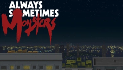Игра Always Sometimes Monsters для ПК (Ключ активации Steam)