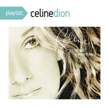 Компакт диск Sony Music Celine Dion Playlist: All The Way... A Decade Of Song CD 888751688421