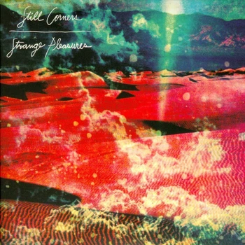 Вінілова платівка Still Corners Strange Pleasures