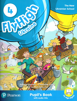 Учебник Fly High 4: Pupil's Book (Ukrainian Edition) ISBN: 9788378827313