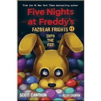 Scholastic Five Nights at Freddy's: Fazbear Frights #1 Into the Pit. Scott Cawthon, Elley Cooper. ISBN:9781338576016