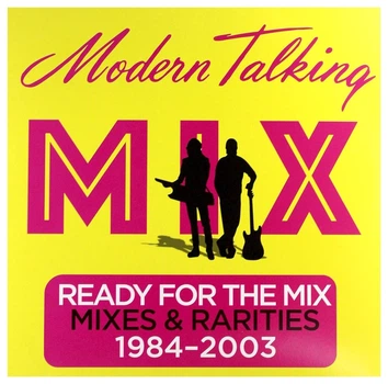 MODERN TALKING – Ready For The Mix. Mixes & Rarities 1984-2003 (LP, EU)