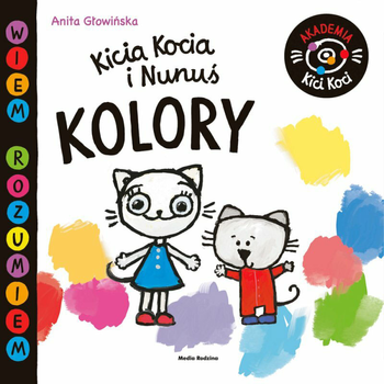 Książka dla dzieci Media Rodzina Media Rodzina Akademia Kici Koci Kolory - Anita Głowińska (9788382652321)
