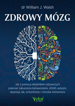 Zdrowy mózg - Wiliam J. Walsh (9788383016184)