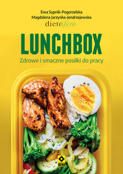 Lunchbox. Zdrowe i smaczne posiłki do pracy - Ewa Sypnik-Pogorzelska, Magdalena Jarzynka-Jendrzejewska (9788381518154)