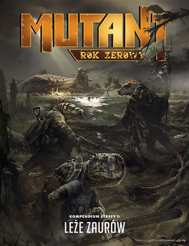 Dodatek do gry Galakta Mutant: Year Zero Zone 1 Compendium Saurians Lair (9788392628880)