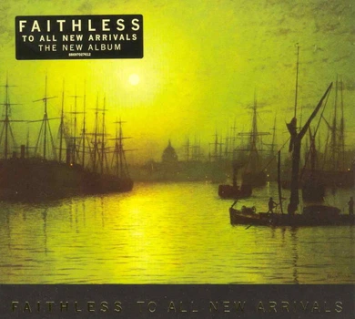 Музичний CD диск Faithless – To All New Arrivals (Фірмовий)