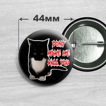 Значок мем DONT MAKE ME KILL YOU №1 44мм