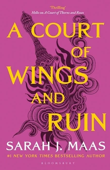 A Court of Thorns and Roses: A Court of Wings and Ruin (Book 3) - Sarah J. Maas - 9781526617170