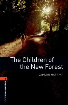 Oxford Bookworms Library 3E Level 2: Children of the New Forest - Captain Marryat, Retold by Rowena Akinyemi - 9780194790543