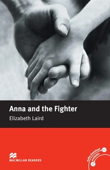 Macmillan Readers Beginner Level: Anna and the Fighter - Elizabeth Laird - 9780230035027