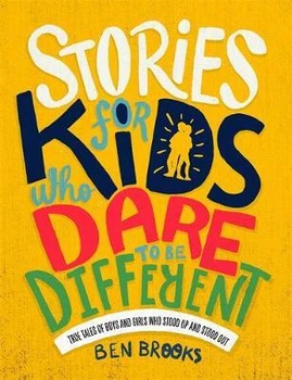 Книга Stories for Kids Who Dare to be Different - Ben Brooks - 9781787476523