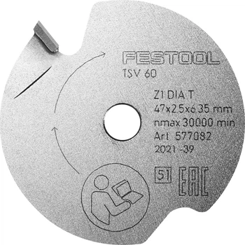 Диск подрезной DIA 47x2.5x6.35 T1 Festool 577082