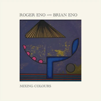 Вінілова платівка Roger Eno And Brian Eno – Mixing Colours (2LP, Album, Stereo, 200g, Vinyl) (028948377725)