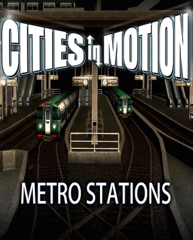 Доповнення Cities in Motion: Metro Stations для ПК (Ключ активації Steam)