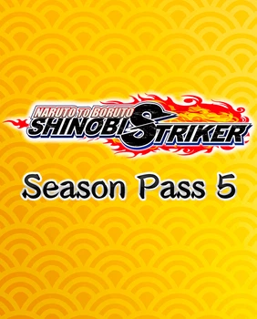 Доповнення NARUTO TO BORUTO: SHINOBI STRIKER Season Pass 5 для ПК (Ключ активації Steam)