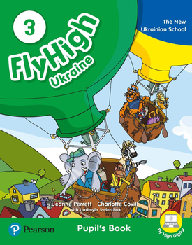 Підручник Fly High Ukraine 3 Pupils' Book - Charlotte Covill, Jeanne Perrett,Liudmyla Sydorchuk - 9788378827276