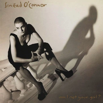 Виниловая пластинка Sinead Oconnor - Am I Not Your Girl?