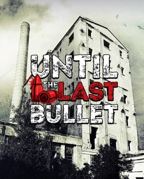 Гра Until The Last Bullet для ПК (Ключ активації Steam)