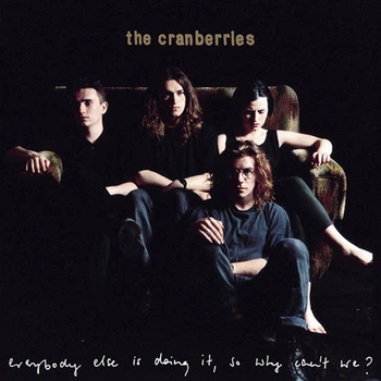 Вінілова платівка The Cranberries – Everybody Else Is Doing It, So Why Can’t We? (LP)