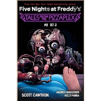 Five Nights at Freddy's: Tales from the Pizzaplex: Fazbear Frights #8 B7-2 Scholastic UK. Scott Cawthon. ISBN:9781338873979