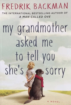 Книга My Grandmother Asked Me to Tell You She's Sorry - Фредрик Бакман (Английский язык)