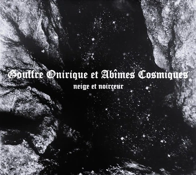 Neige Et Noirceur - Gouffre Onirique Et Abimes Cosmiques CD 1801210301