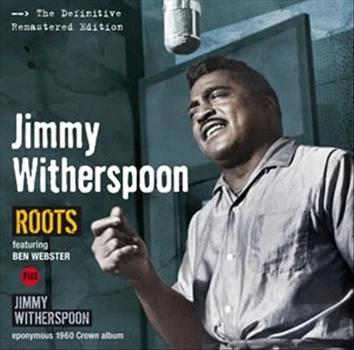 CD диск Jimmy Witherspoon Fea...- Roots/Jimmy Witherspoon (8436542016872)