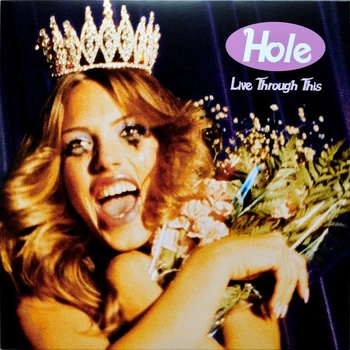 Hole - Live Through This (180 грам, Альбом, Перевидання)