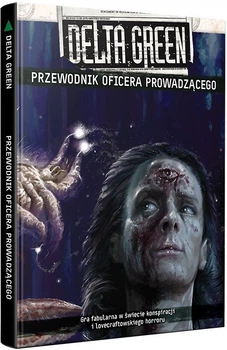 Gra planszowa Black Monk Delta Green Przewodnik Oficera Prowadzącego (DG003) (9788367619356)