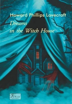 Книга «The Dreams In The Witch House». Автор - Говард Філіпс Лавкрафт