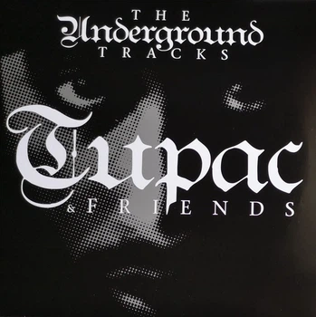 Вінілова платівка 2Pac - Tupac & Friends - The Underground Tracks (Vinyl, LP, Compilation)