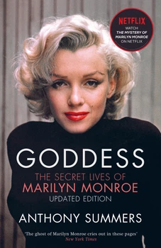 Goddess: The Secret Lives Of Marilyn Monroe - Anthony Summers - 9781474625944