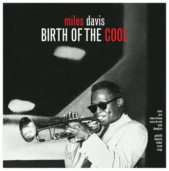 Виниловая пластинка Miles Davis - Birth Of The Cool