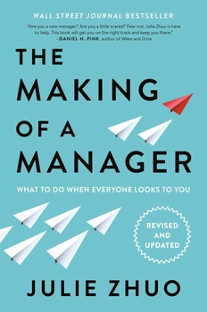 MAKING OF A MANAGER - Как стать эффективным менеджером - Джули Чжоу (англ.язык)
