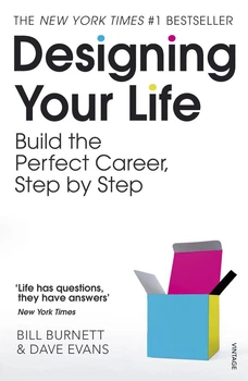 Designing Your Life - Создайте свою жизнь: для поклонников Atomic Habits - Bill Burnett, Dave Evans (англ.язык)