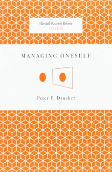 Managing Oneself - Управление собой (Питер Ф. Друкер) - книга по личной эффективности и развитию (англ.язык)
