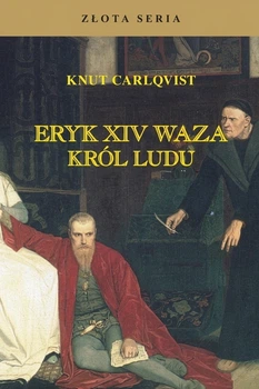 Ерік XIV Ваза. Король народу, вид. 3 – Кнут Карлквіст (9788368008883)