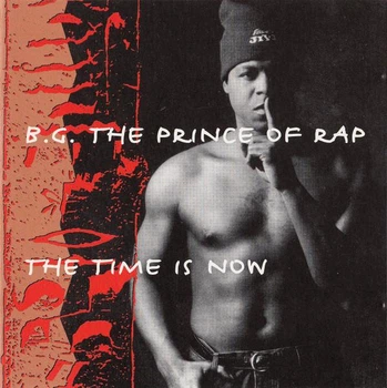 B.G. THE PRINCE OF RAP – The Time Is Now (CD) - Б/У