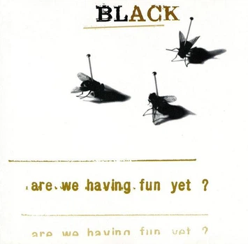 BLACK – Are We Having Fun Yet (CD) - Б/У
