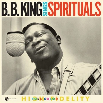Виниловая пластинка B.b. King – B. B. King Sings Spirituals 1959/2019 (9152307) Pan-am Records/EU Mint (art.238213)