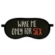 Маска для сна с принтом, дорожная повязка для глаз, бархат Wake me only for sex 18,5×8,5 см - изображение 1