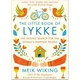 The Little Book of Lykke: The Danish Search for the World's Happiest People. Meik Wiking. ISBN:9780241302019 - зображення 1