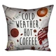 Подушка з принтом габардинова Cold wather hot coffee 30x30 см - зображення 1