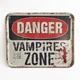 Металева табличка "VAMPIRES ZONE" для декору дому, декор стiн, декор кiмнати - зображення 1