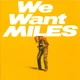 Miles Davis - We Want Miles 2 LP Set 1982/2011 (Movlp207, 180 Gm.) Music On Vinyl/EU Mint Виниловая пластинка (art.240572) - изображение 1