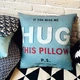 Подушка Memos If you miss me hug this pillow 40х40см - изображение 2