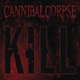 CANNIBAL CORPSE – Kill (LP, EU) - изображение 1