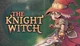 Гра The Knight Witch для ПК (Ключ активації Steam) - зображення 1