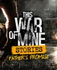 Доповнення This War of Mine: Stories - Father's Promise (ep.1) для ПК (Ключ активації Steam) - изображение 1